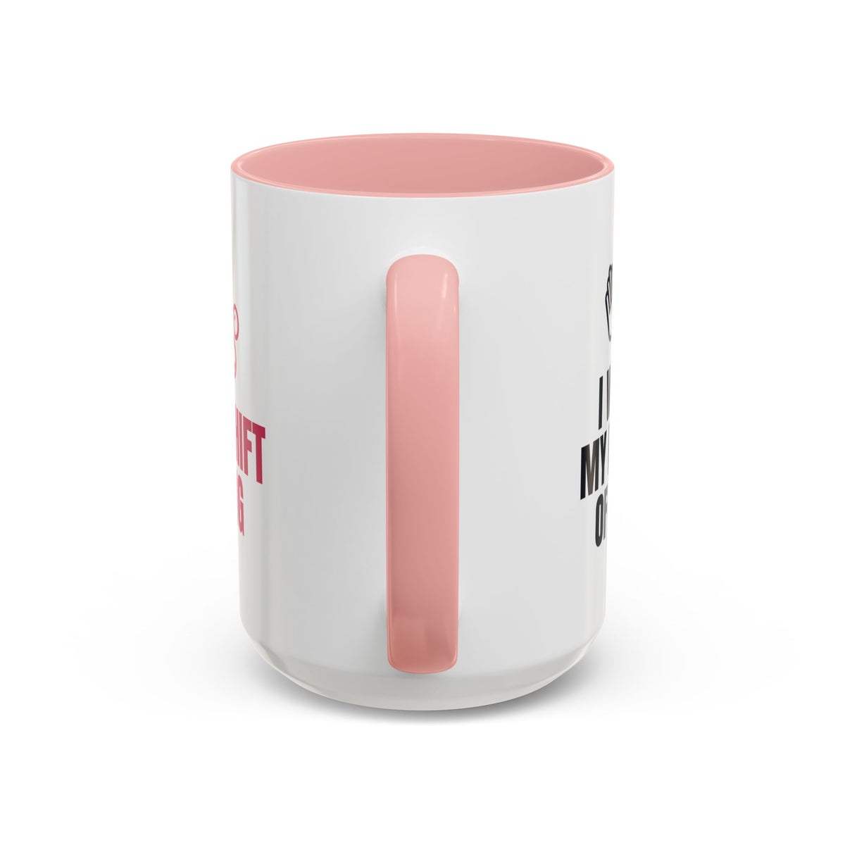 I Wash My Hands of This All Shift Long Mug (Colored Handle)