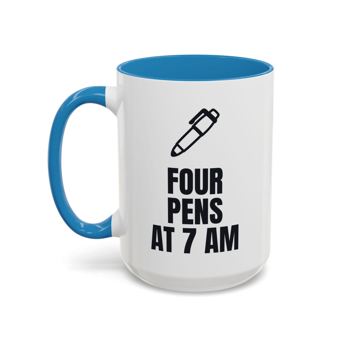 Four Pens at 7 AM Zero Pens at 7 PM Mug (Colored Handle)