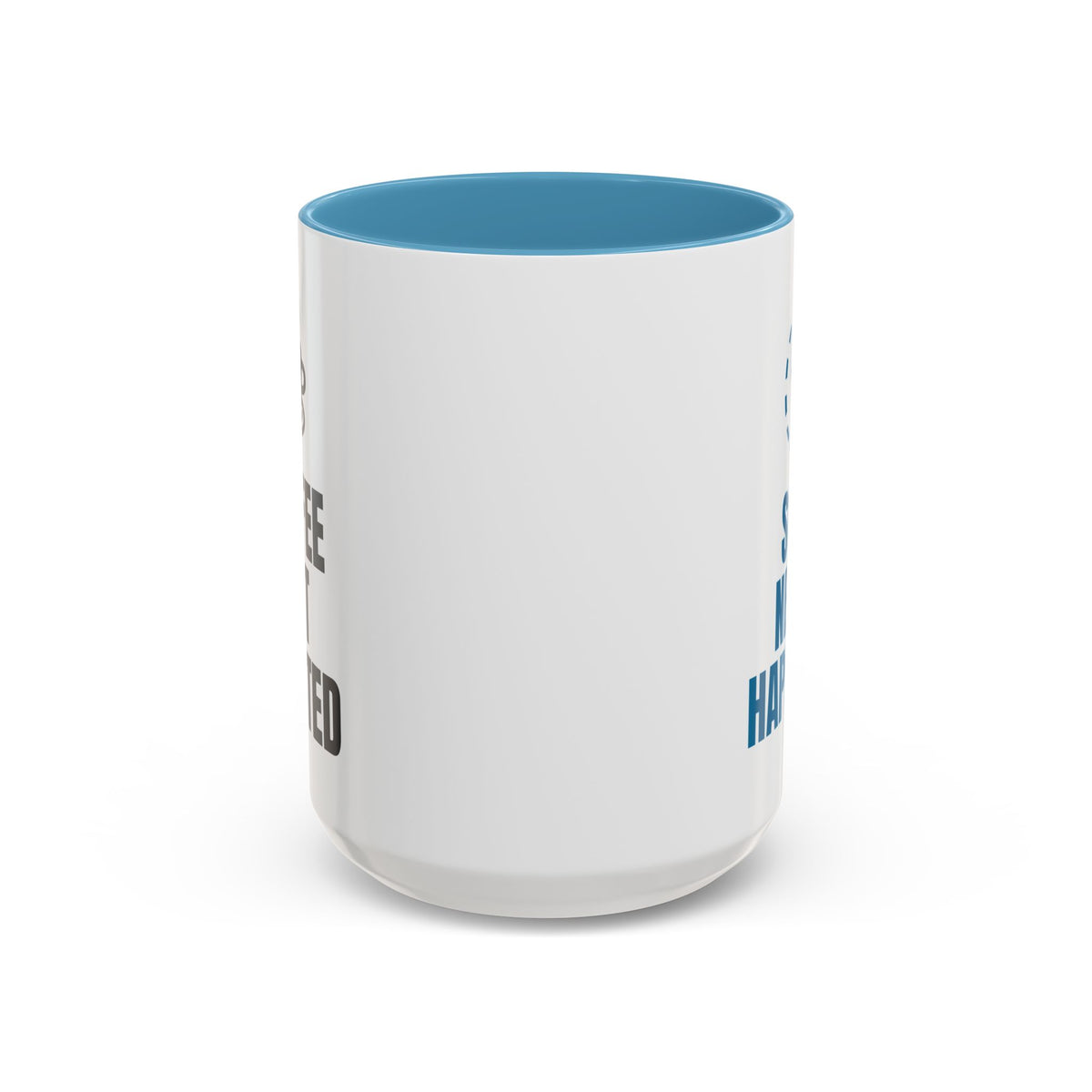 Coffee Not Charted So It Never Happened Mug (Colored Handle)