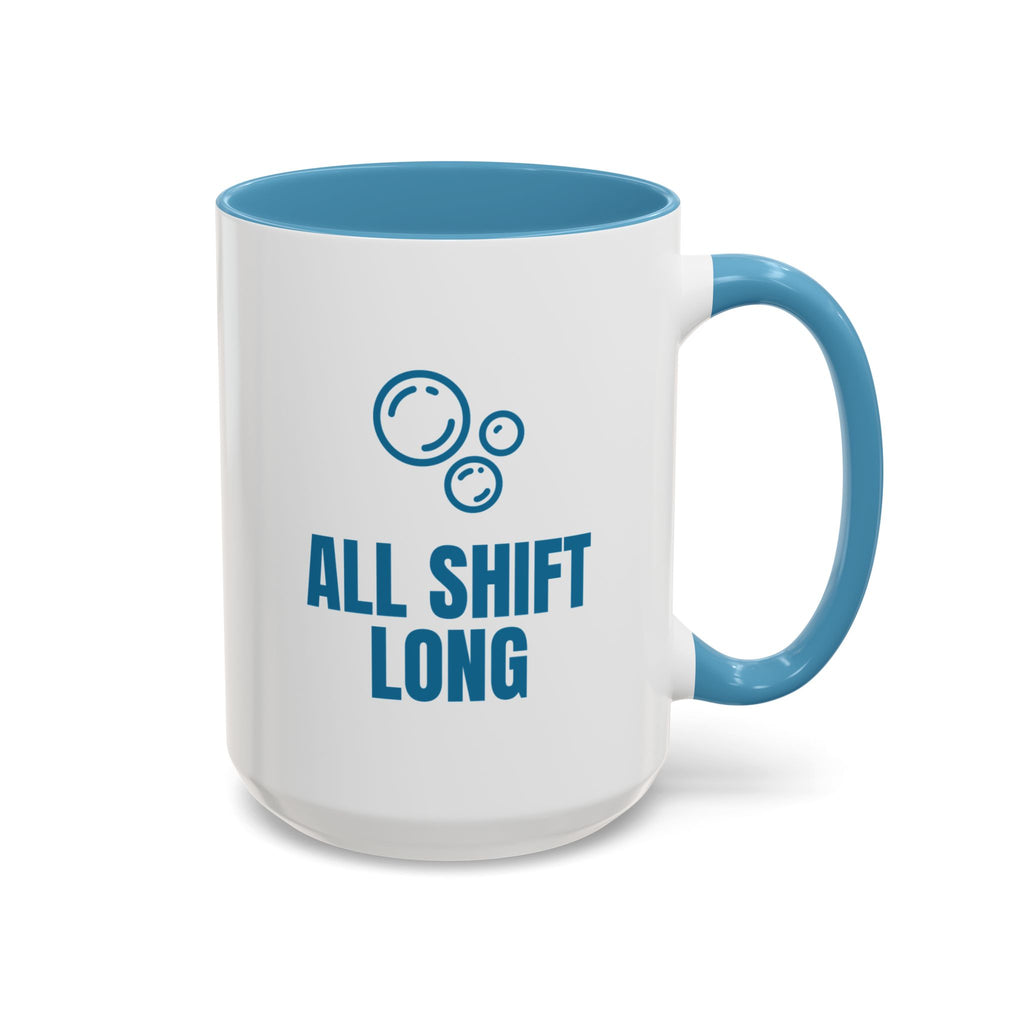 I Wash My Hands of This All Shift Long Mug (Colored Handle)