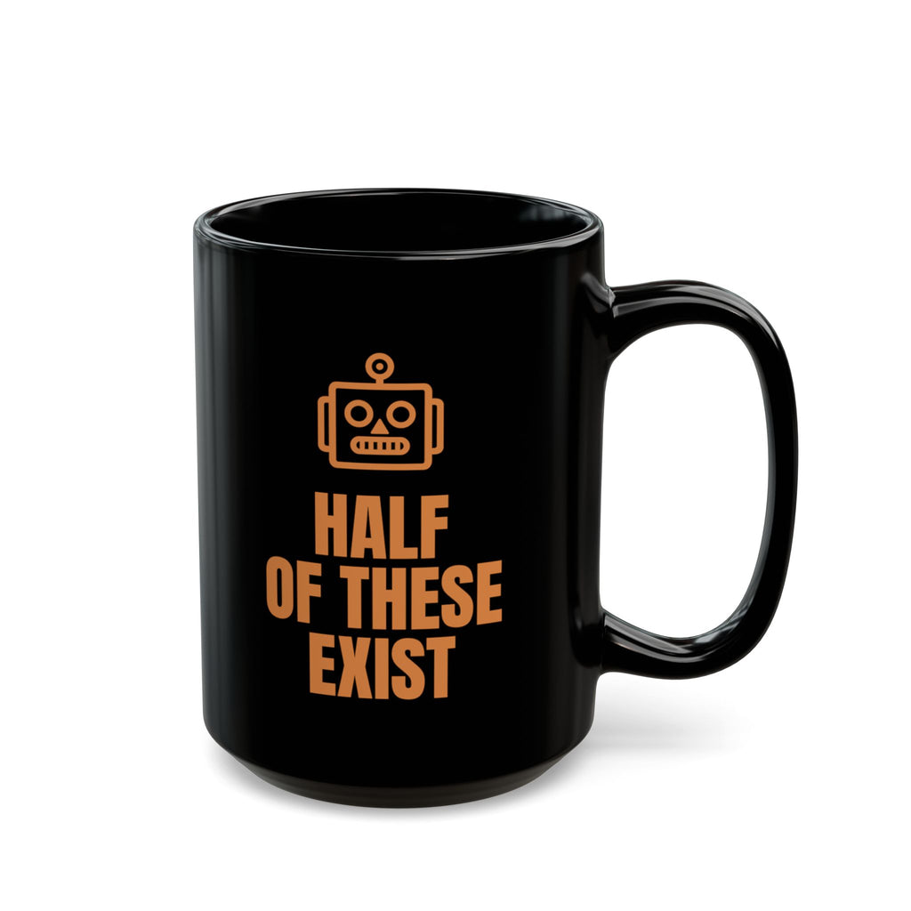 AI Gift Guide Half of These Exist Mug (Black)