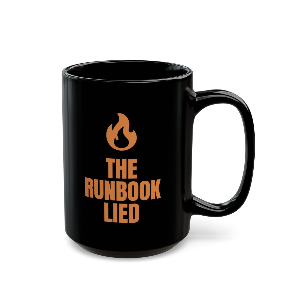 I Followed the Runbook the Runbook Lied mug in black, 15oz, punchline side: THE RUNBOOK LIED