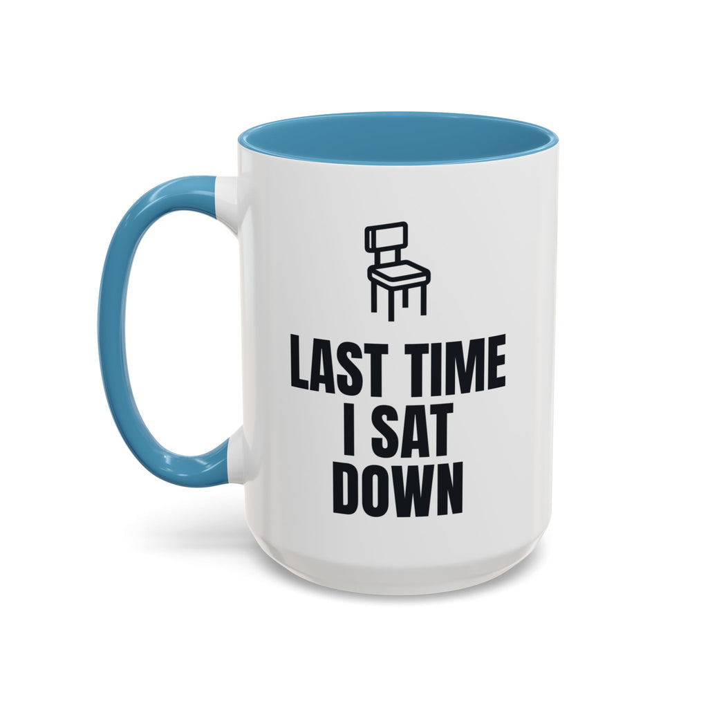 Last Time I Sat Down Was Orientation Mug (Colored Handle)