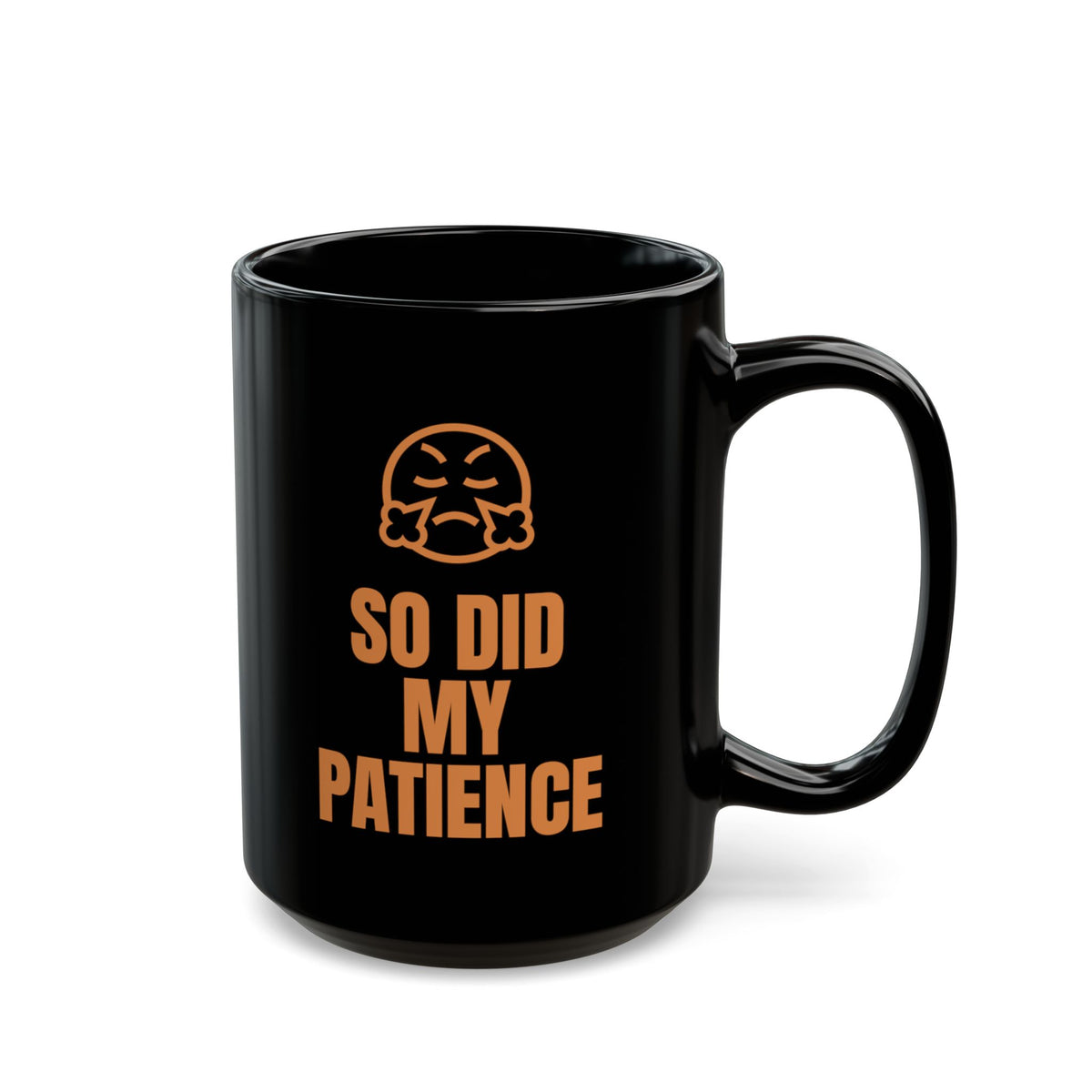 Your Password Expired So Did My Patience mug in black, 15oz, punchline side: SO DID MY PATIENCE