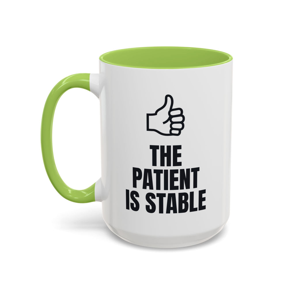 The Patient Is Stable The Schedule Is Not Mug (Colored Handle)
