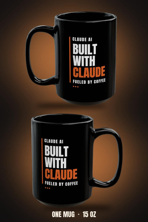 Black 15oz mug shown twice from two angles, Built With Claude in white and orange type