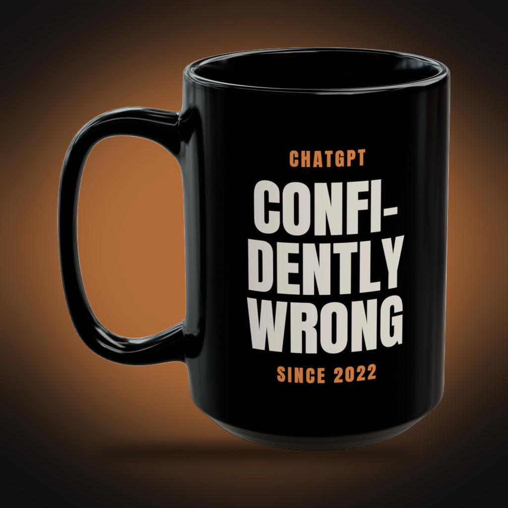 ChatGPT, Confidently Wrong Since 2022 Mug (left view)
