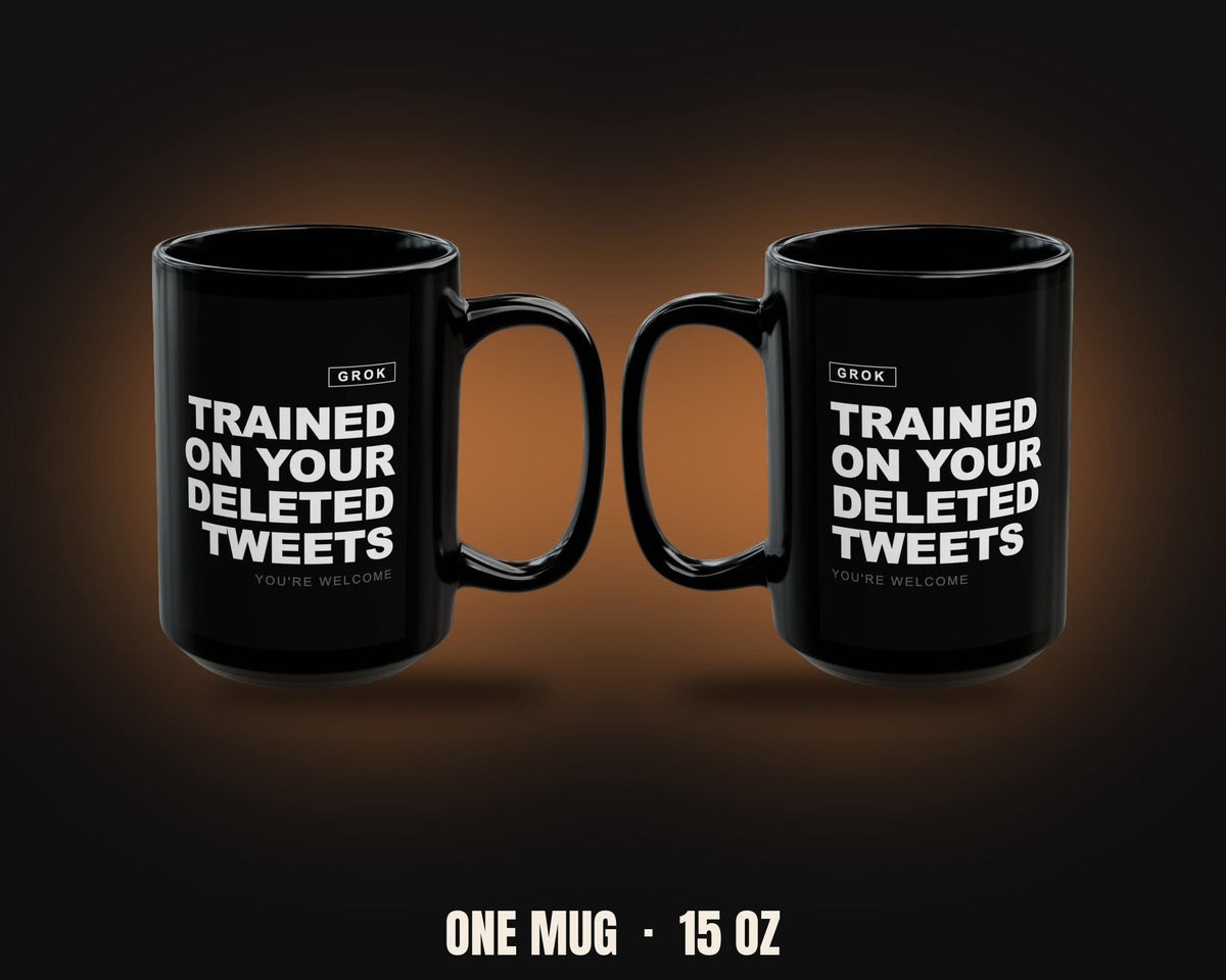 Grok AI Trained on Your Deleted Tweets Funny Coffee Mug