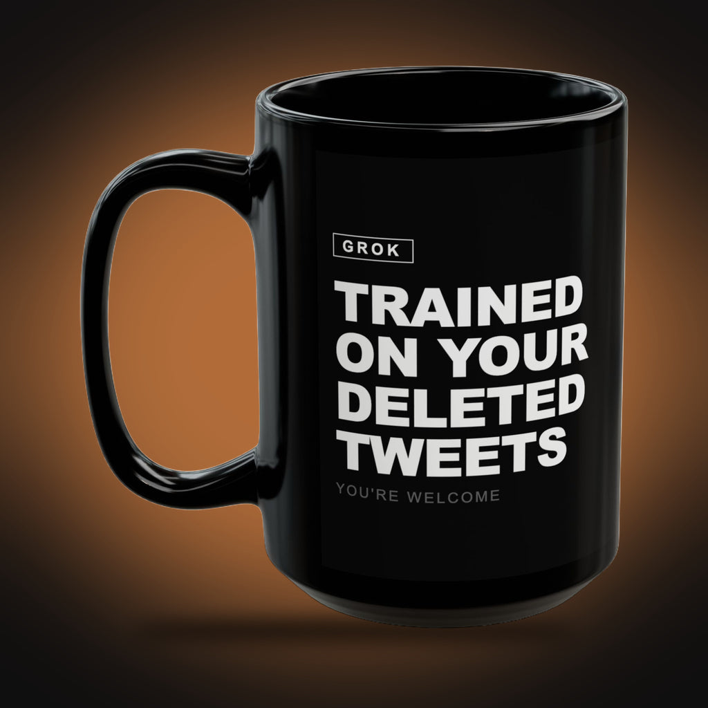 Grok, Trained on Your Deleted Tweets Mug (left view)