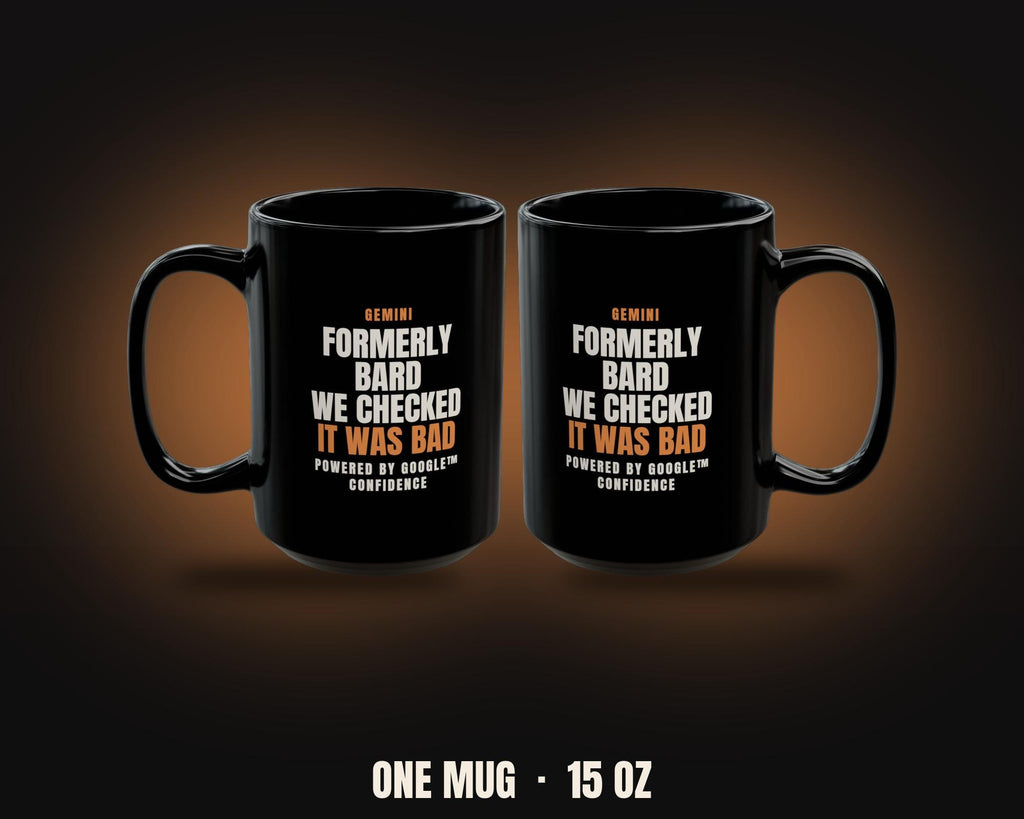 Gemini Formerly Bard Funny AI Coffee Mug Google AI Humor