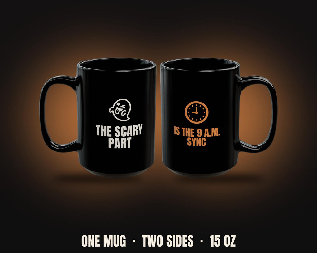 The Scary Part Is the Sync Mug | WFH Halloween Office Humor | Dry Humor Meeting Mug