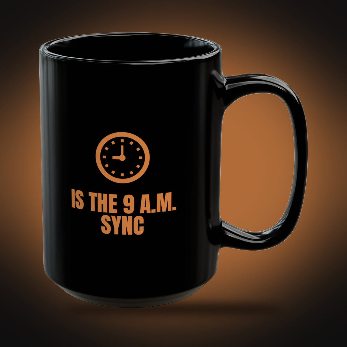 The Scary Part Is the 9 a.m. Sync Mug (right view)