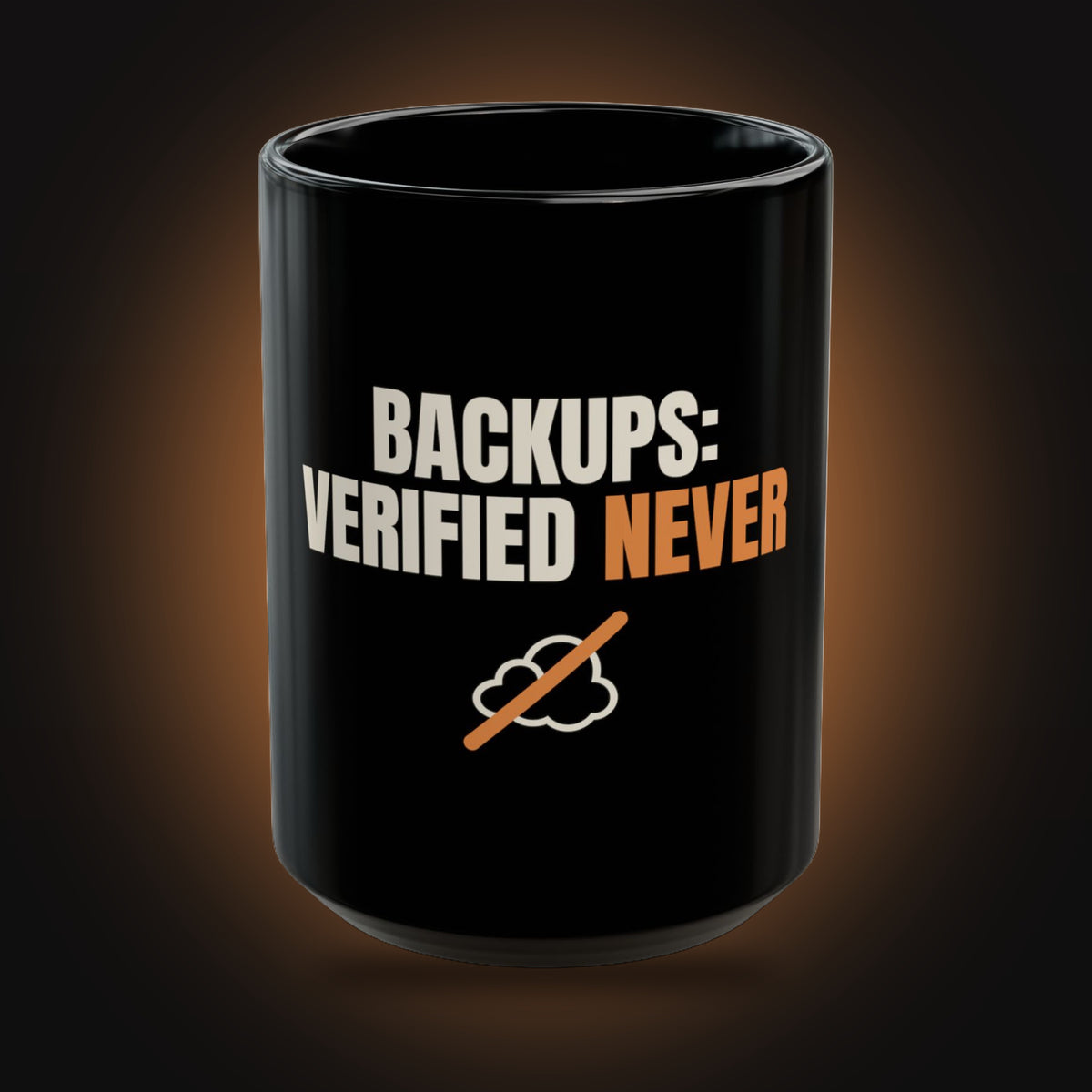 Backups Verified Never Mug (front view)