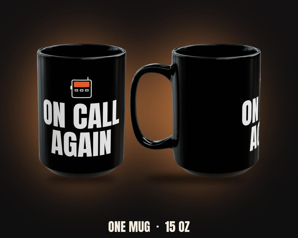 On Call Again Mug | Funny IT Sysadmin Pager Coffee Mug 15oz