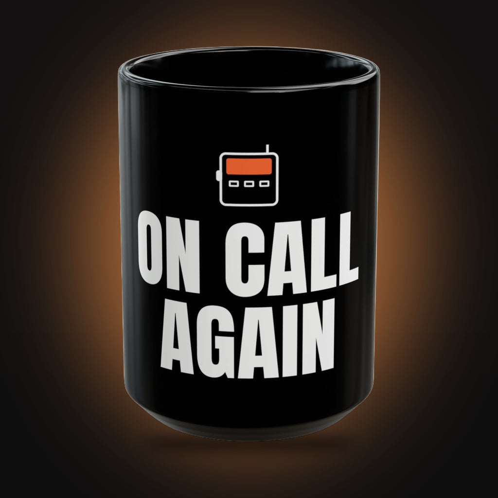 On Call Again Mug (front view)