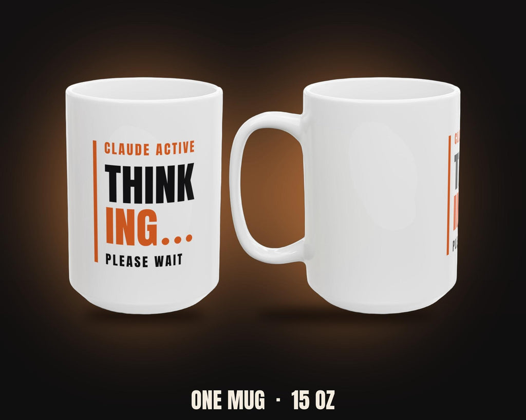 Claude Active | Please Wait Developer Mug (White 15oz)