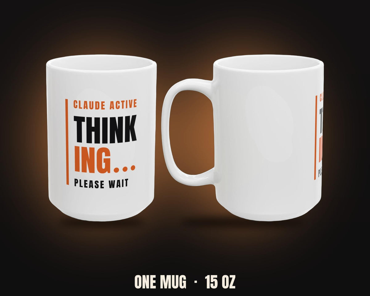 Claude Active | Please Wait Developer Mug (White 15oz)