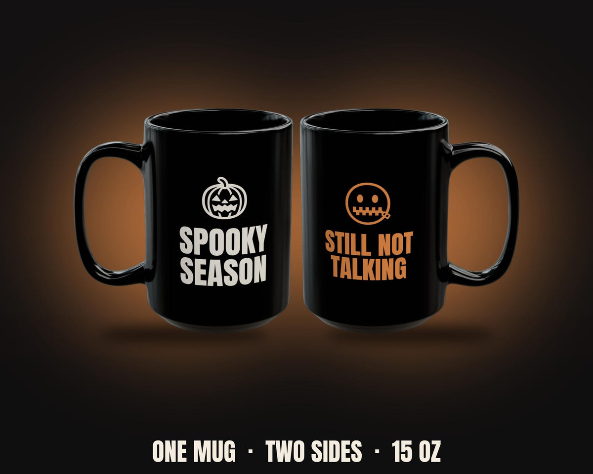 Spooky Season Still Not Talking Mug | Introvert Dry Humor Halloween Gift