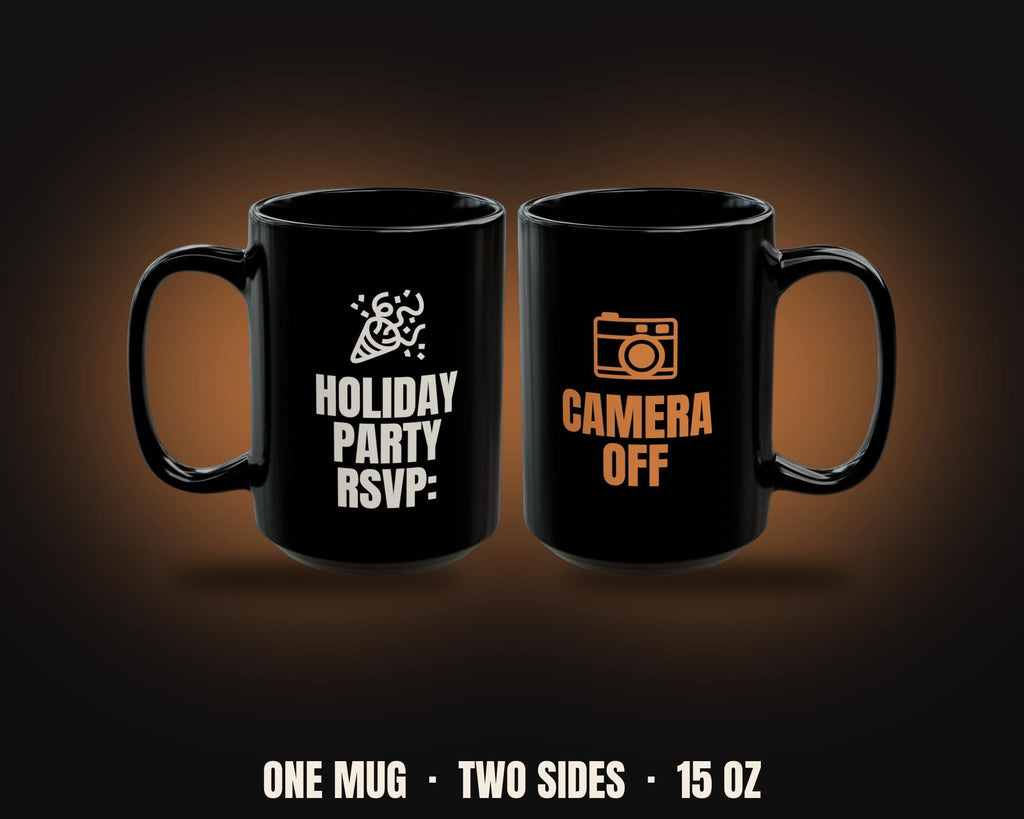 Holiday Party RSVP Camera Off Mug | Funny Christmas WFH Coffee Mug 15oz