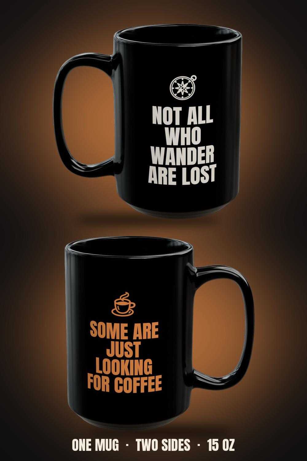 Not All Who Wander Mug | Funny Coffee Lover Quote 15oz Black Mug