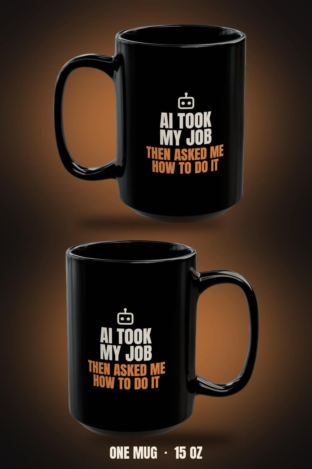 AI Took My Job Then Asked Me How To Do It 15oz Mug - Robot Icon | Funny Tech Humor Coffee Cup | Programmer Gift