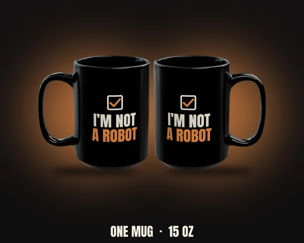 I'm Not A Robot 15oz Mug - Clean Modern | Funny Tech Humor Coffee Cup | Programmer Gift