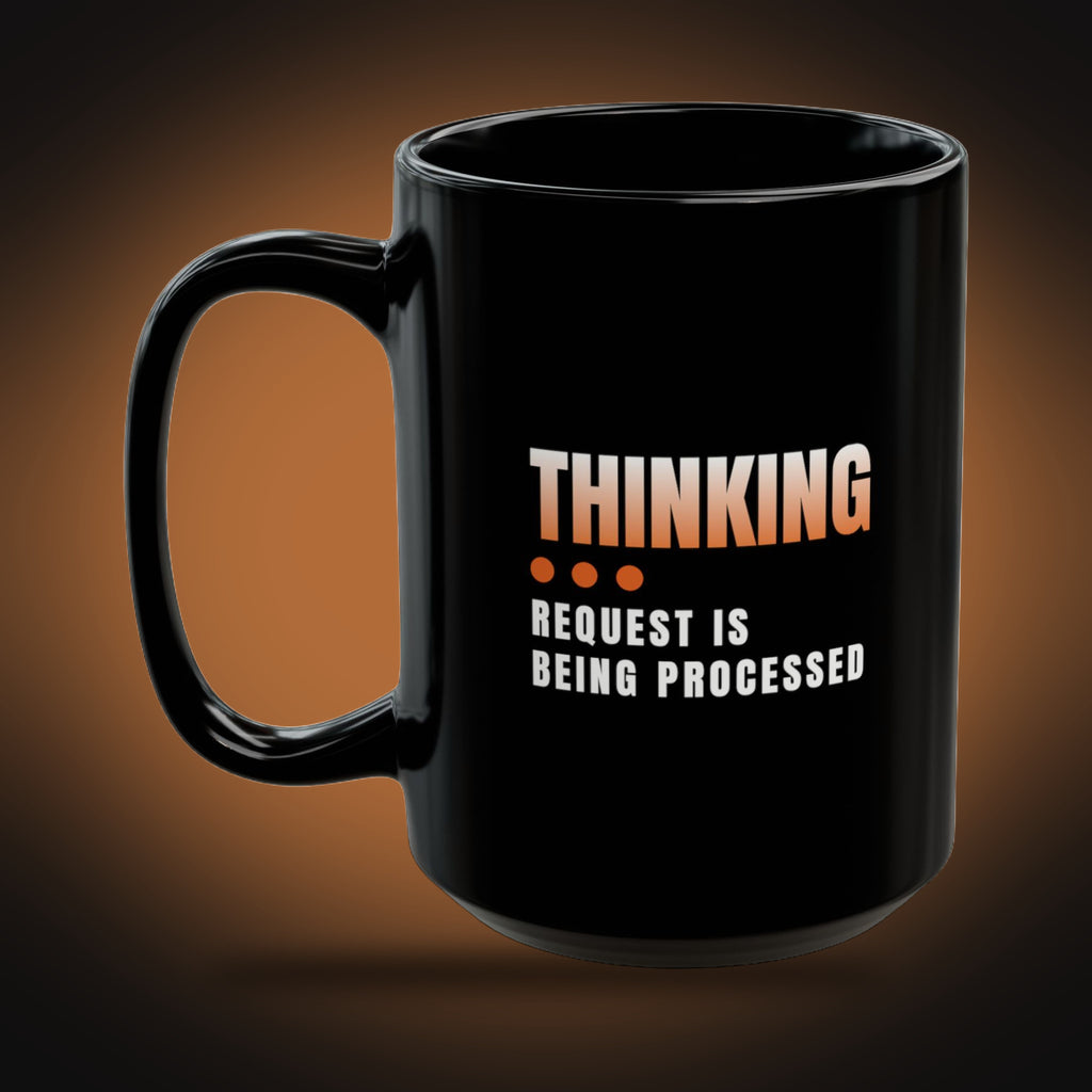 Thinking... Request Is Being Processed Mug (left view)