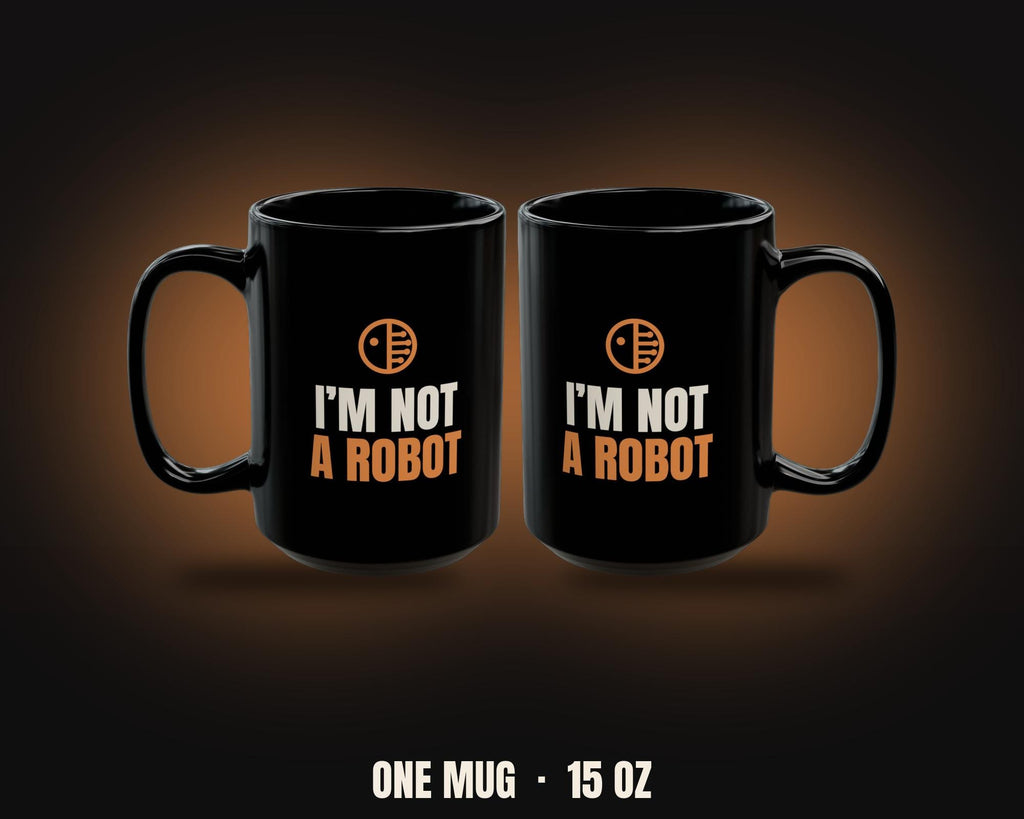 I'm Not A Robot 15oz Mug - Half Human Face | Funny Tech Humor Coffee Cup | Programmer Gift