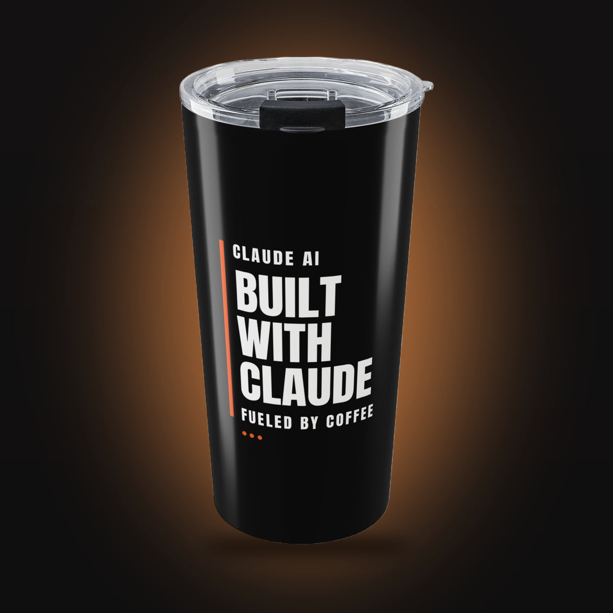 Built With Claude, Fueled By Coffee Tumbler (20oz) (front view)