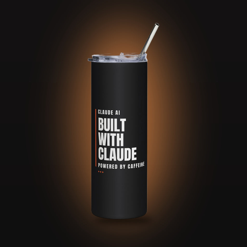 Built With Claude, Powered By Caffeine Straw Tumbler (20oz) (front view)