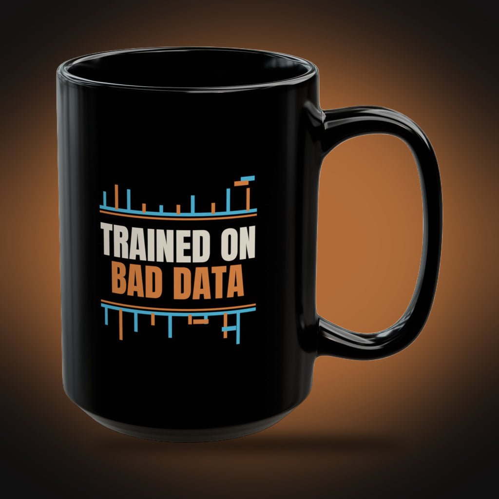 Trained on Bad Data Mug (right view)