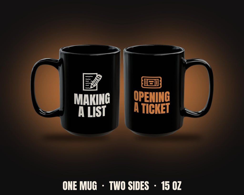 Making a List Opening a Ticket Mug | Funny IT Christmas Coffee Mug 15oz