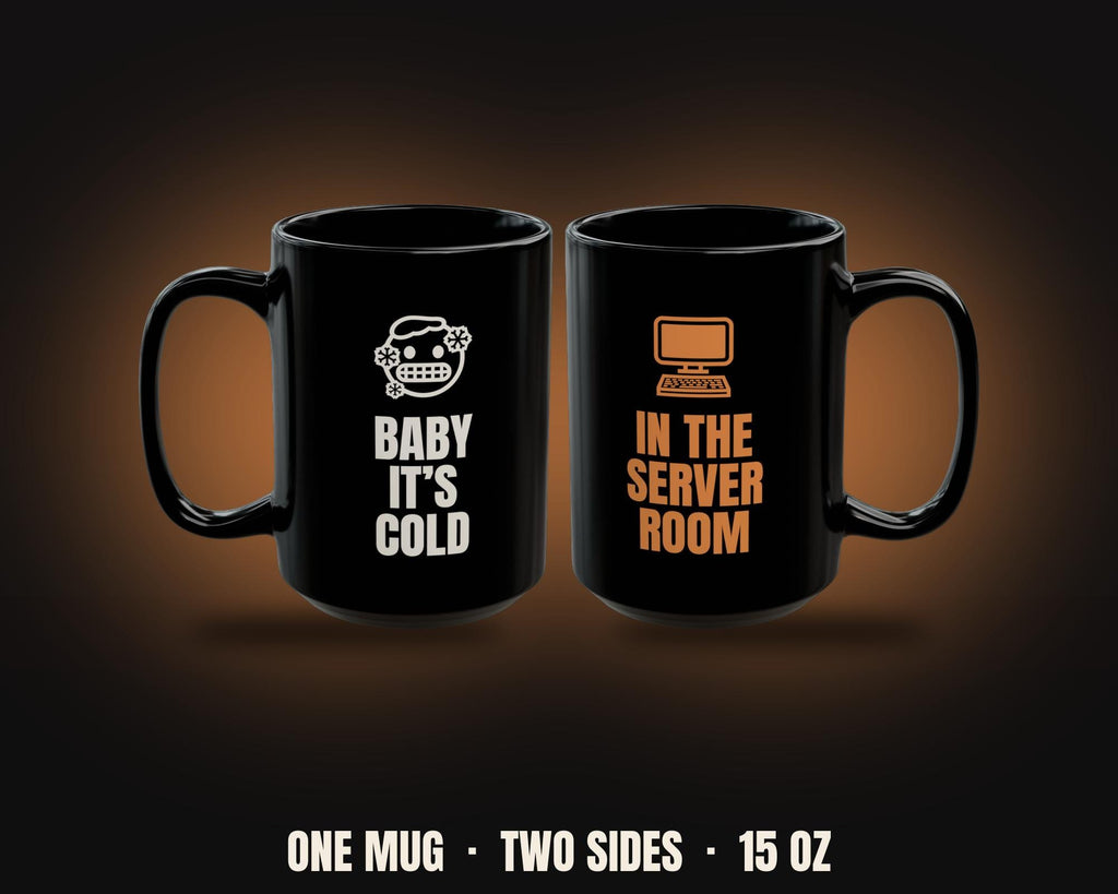 Baby It's Cold In the Server Room Mug | Funny Sysadmin Christmas Coffee Mug 15oz