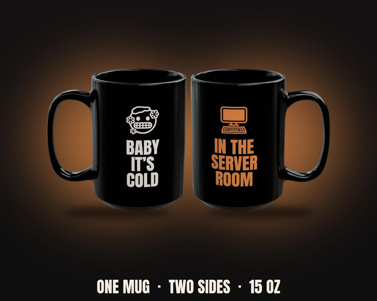 Baby It's Cold In the Server Room Mug | Funny Sysadmin Christmas Coffee Mug 15oz
