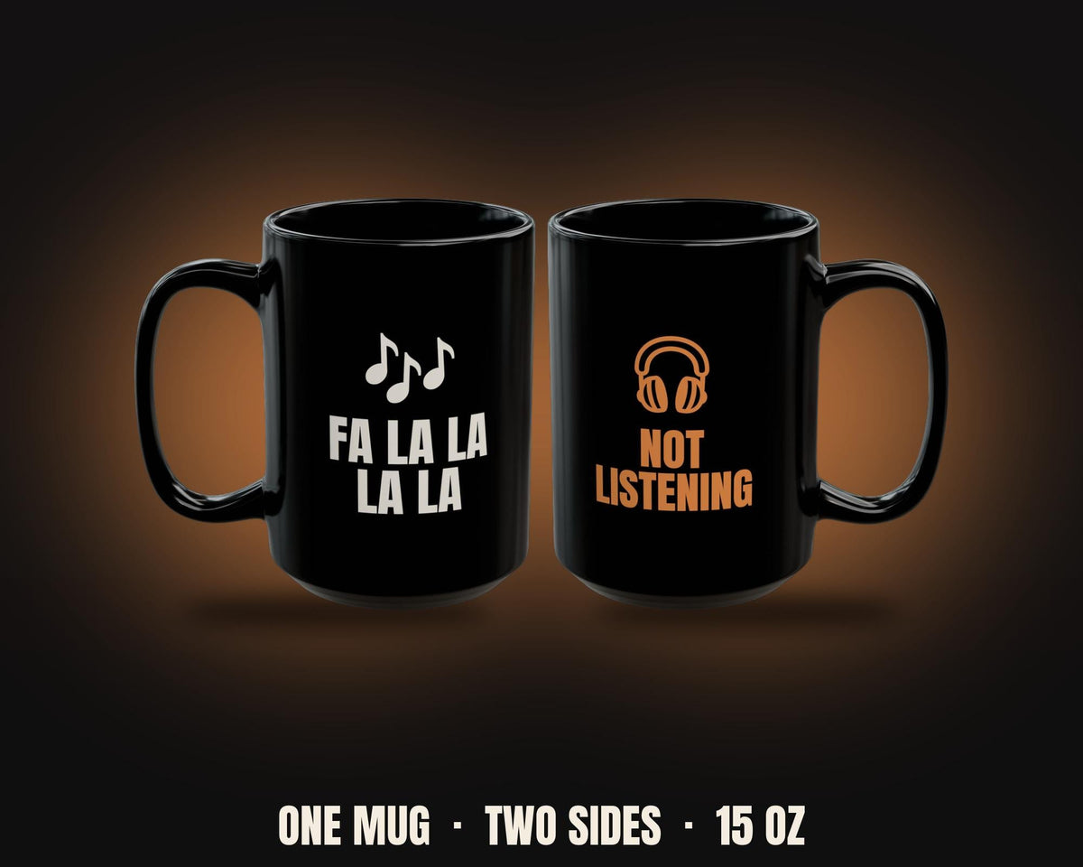 Fa La La La La Not Listening Mug | Funny Introvert Christmas Coffee Mug 15oz