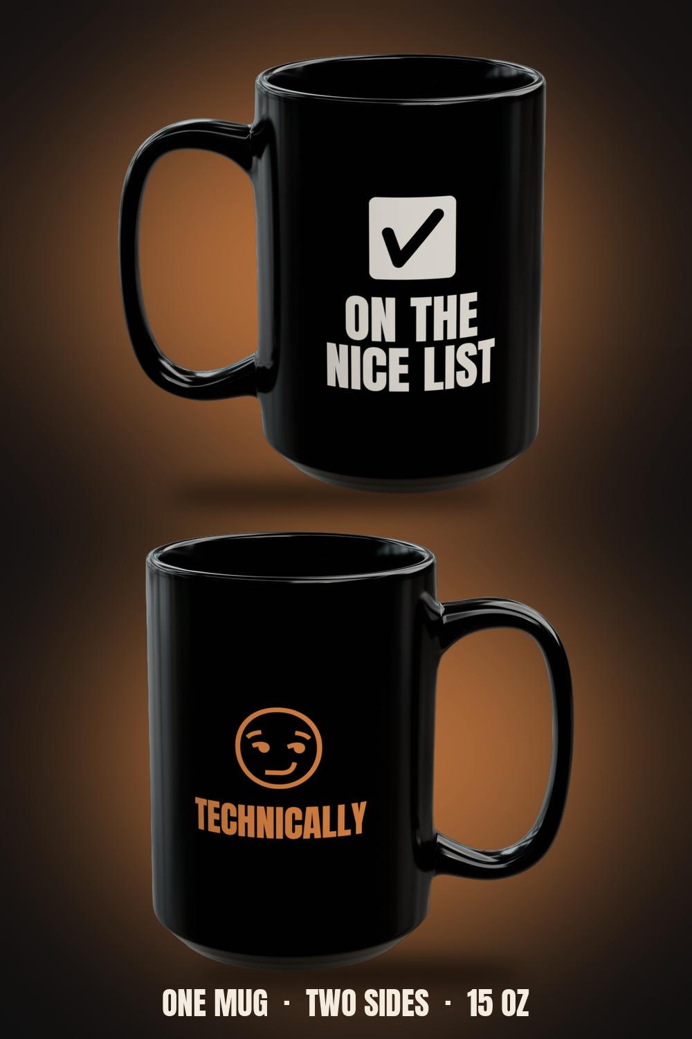 On the Nice List Technically Mug | Funny Sarcastic Christmas Coffee Mug 15oz