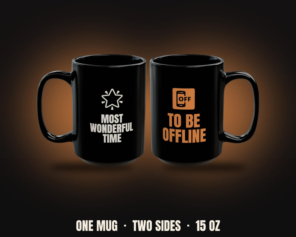 Most Wonderful Time To Be Offline Mug | Funny Christmas Coffee Mug 15oz