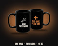 New Password Old One Plus One Mug | Funny IT Coffee Mug 15oz