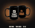 Ticket Closed Problem Disagrees Mug | Funny IT Support Coffee Mug 15oz