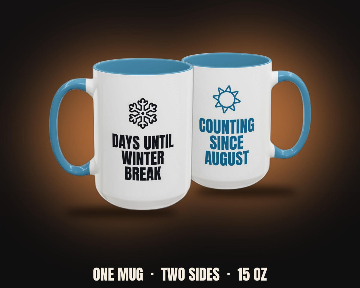 Days Until Winter Break Counting Since August Mug | Funny Teacher Christmas Coffee Mug, Colored Handle 15oz