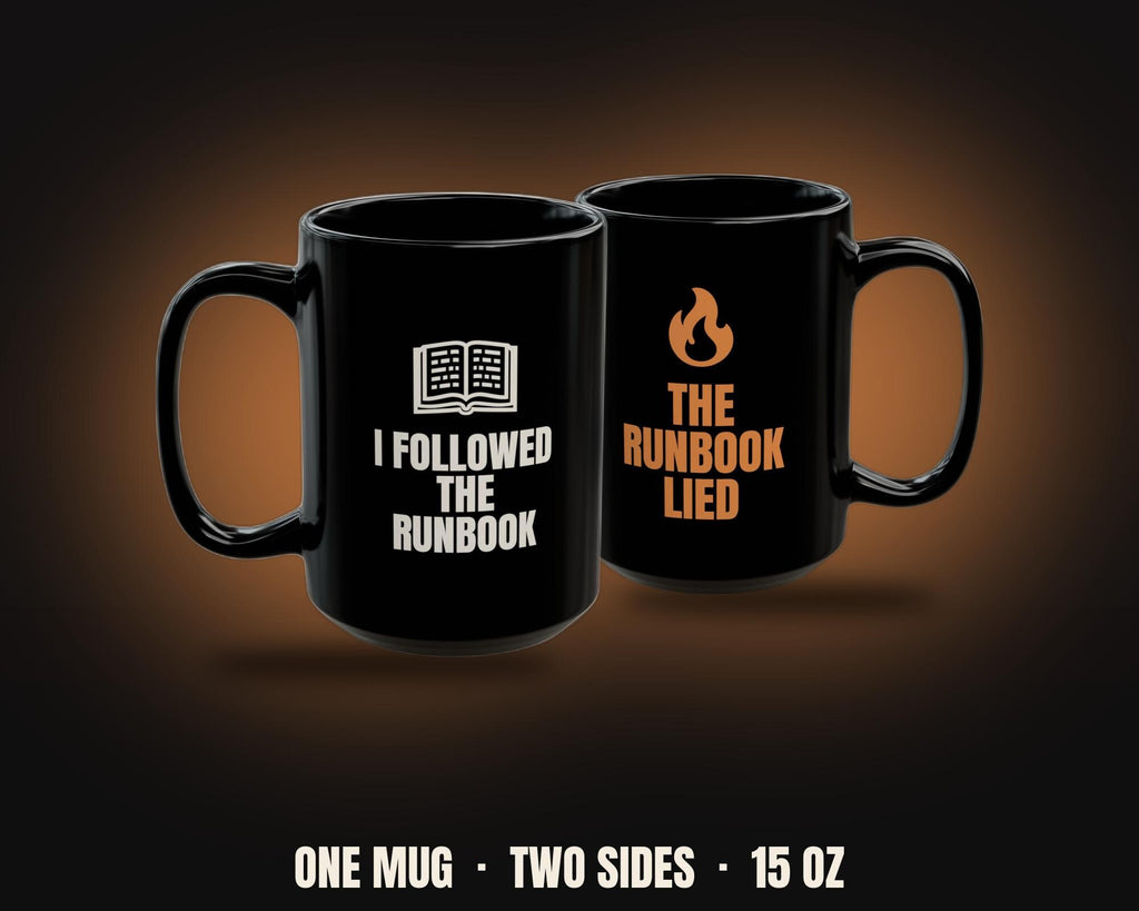 I Followed the Runbook the Runbook Lied Mug | Funny DevOps Coffee Mug 15oz